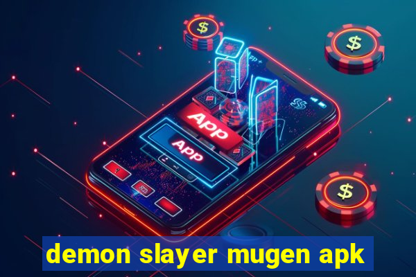 demon slayer mugen apk